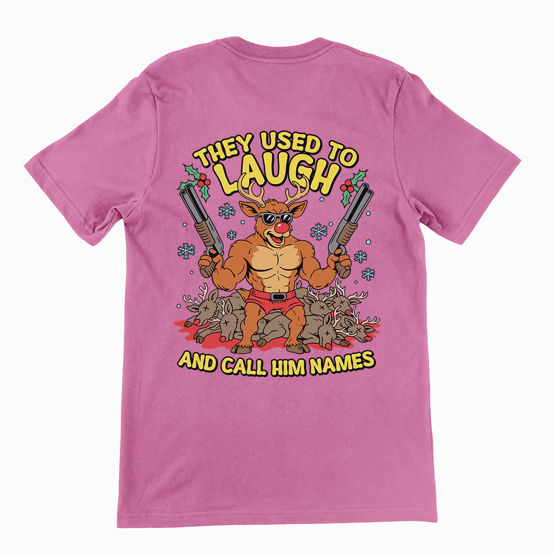 They Used to Laugh and Call him Names Rudolph T-Shirt (backprint) Orbital Clothing