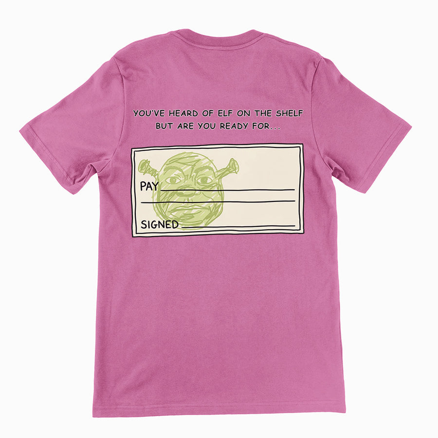 You've heard of elf on the shelf but are you ready for Shrek on a Cheque T-Shirt (backprint) Orbital Clothing