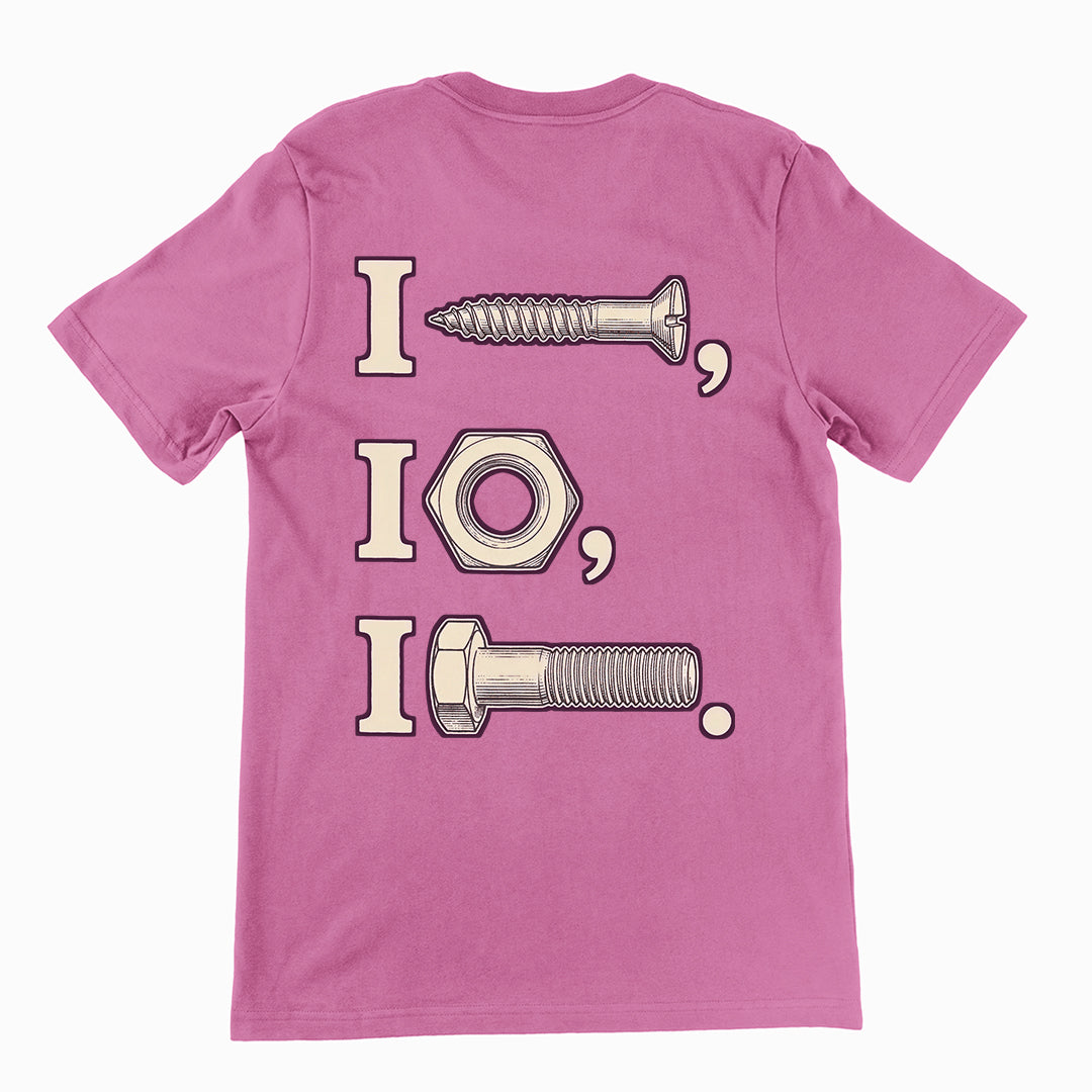 I nut I screw I bolt T-Shirt (backprint) Orbital Clothing