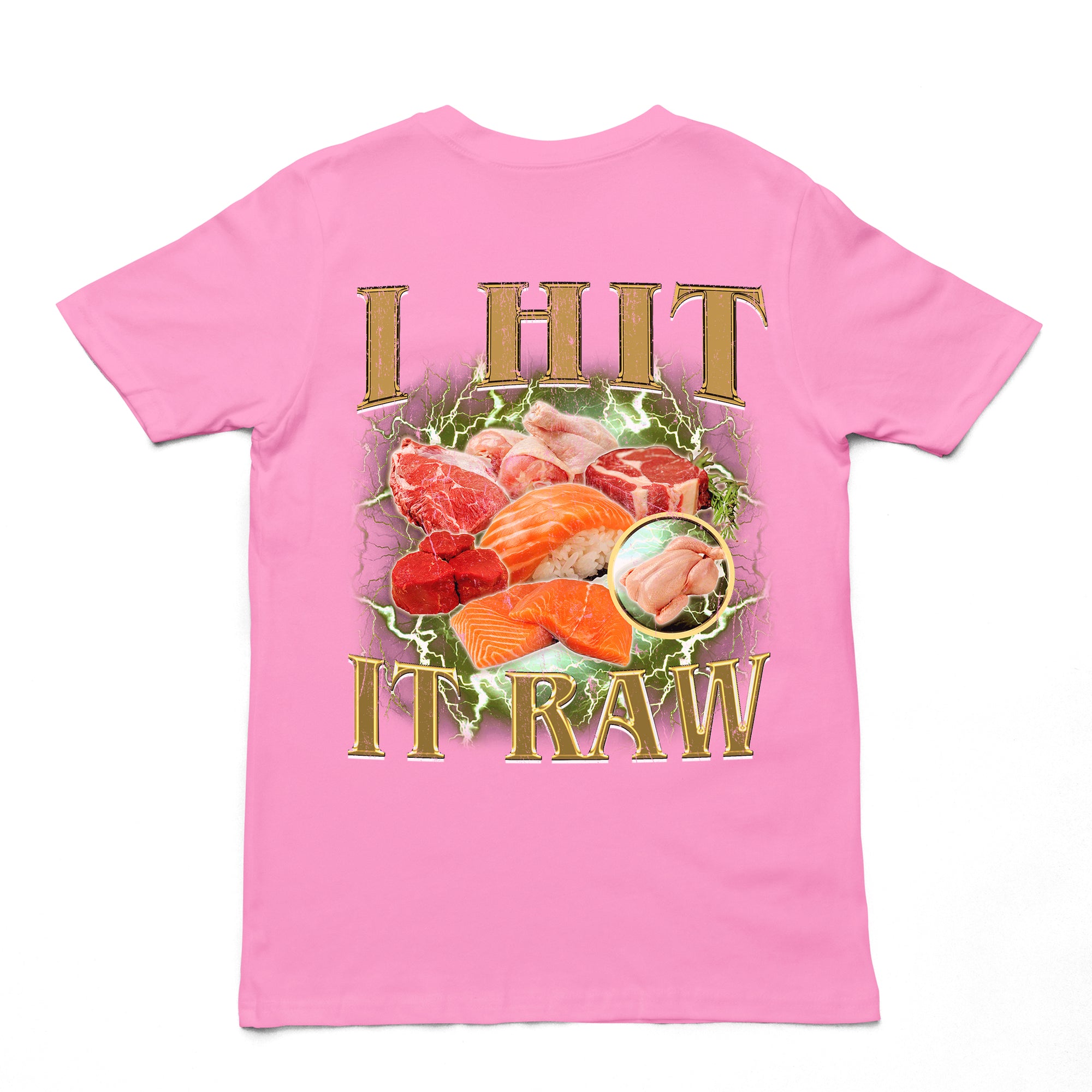 I hit it raw T-Shirt (backprint)