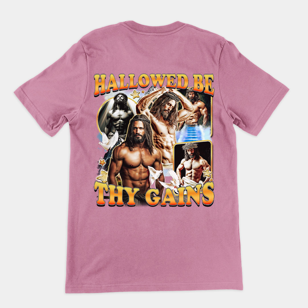 Hallowed be thy Gains T-Shirt (backprint)