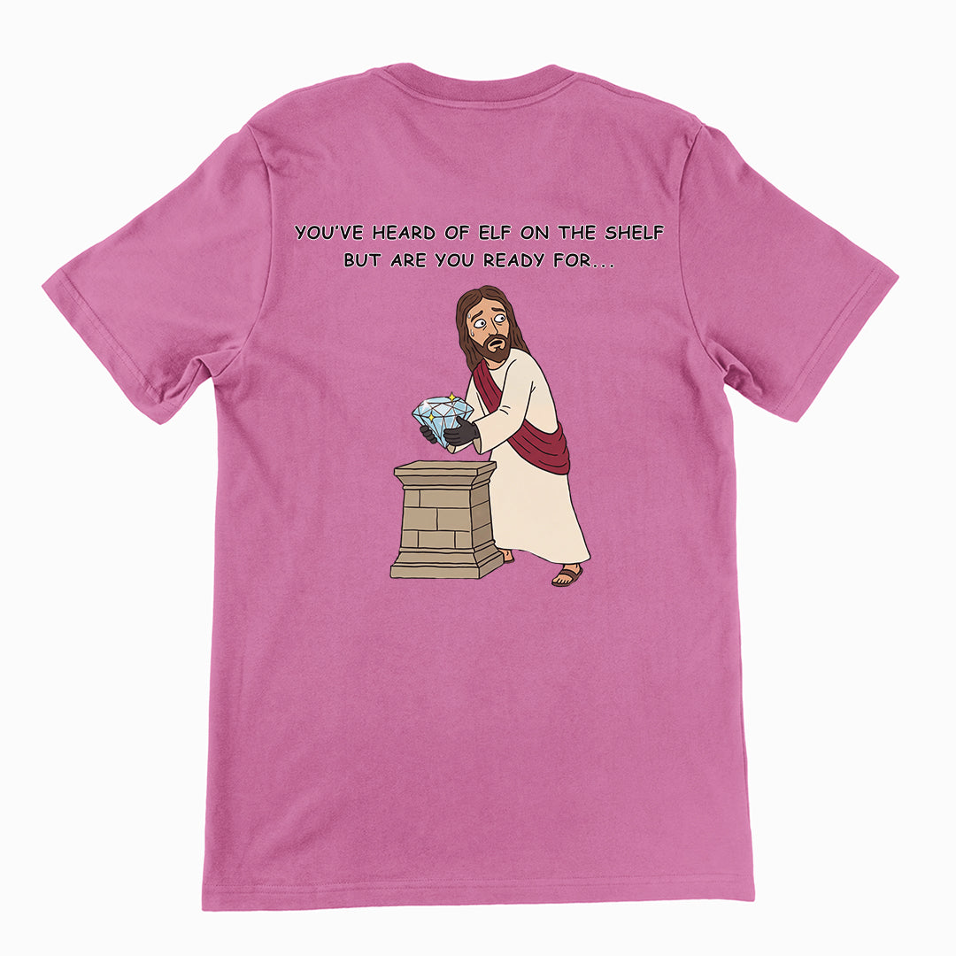 You've heard of elf on the shelf but are you ready for Christ on a Heist T-Shirt (backprint) Orbital Clothing