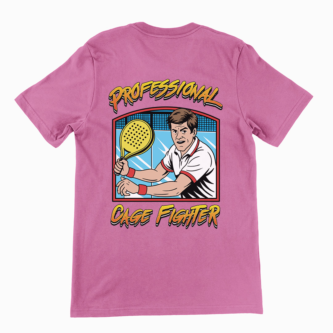 Professional Cage Fighter (padel) T-Shirt (backprint)