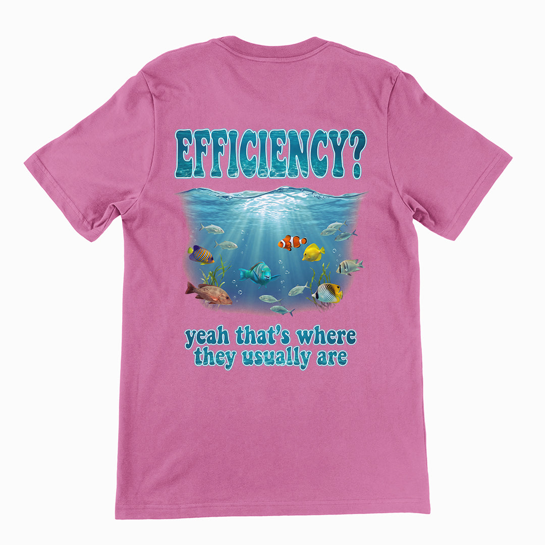 Efficiency yeah that's where they usuall T-Shirt (backprint) Orbital Clothing