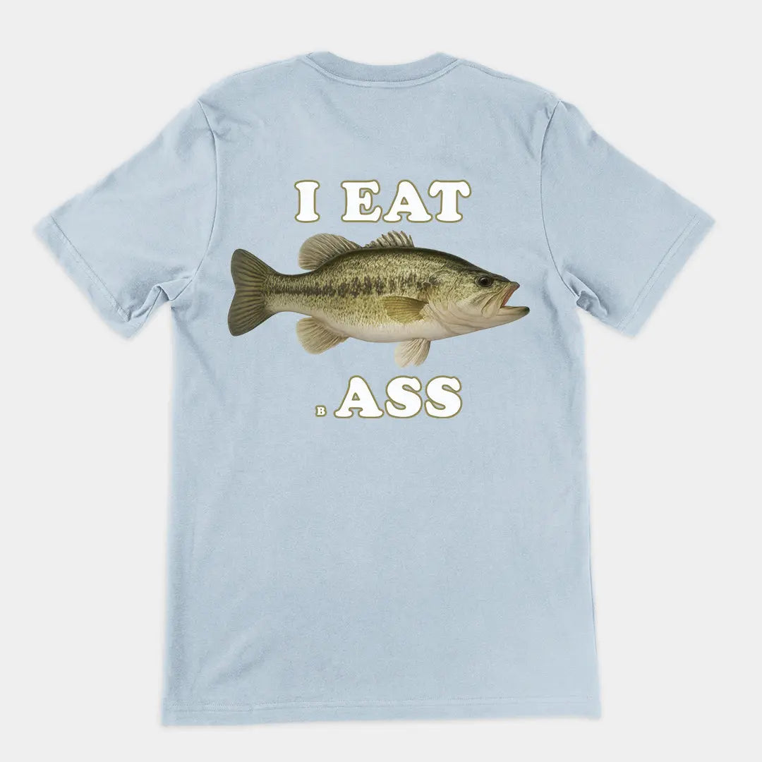 I Eat Bass T-Shirt (backprint) Orbital Clothing