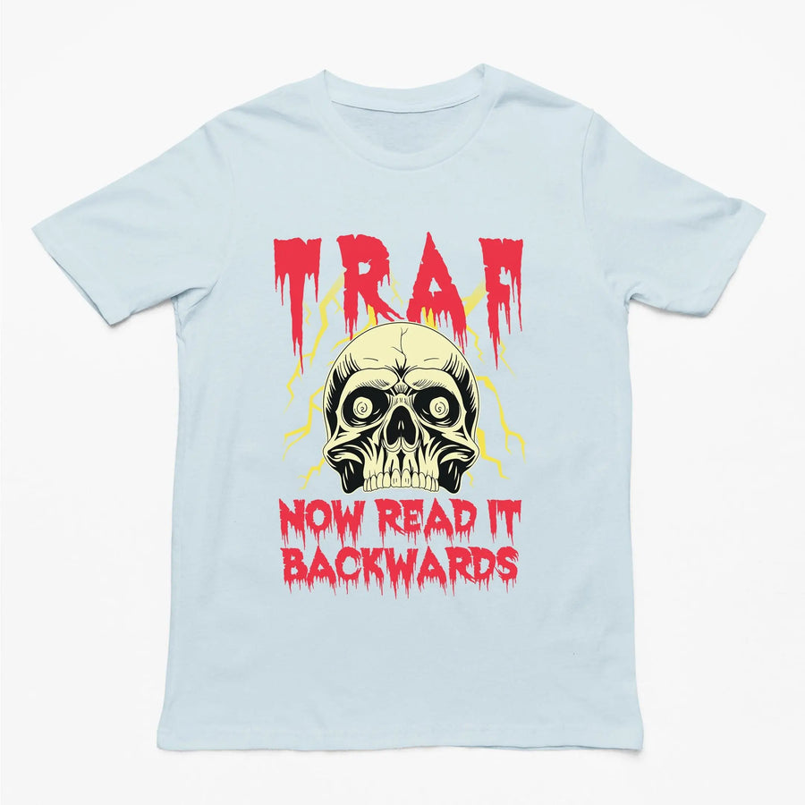 TRAF - Now Read it Backwards T-Shirt - Orbital Clothing