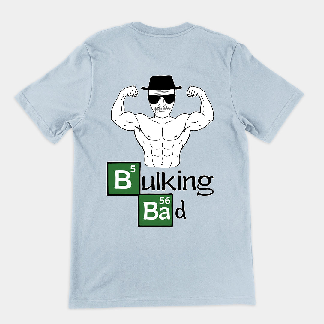 Bulking Bad T-Shirt (backprint) Orbital Clothing