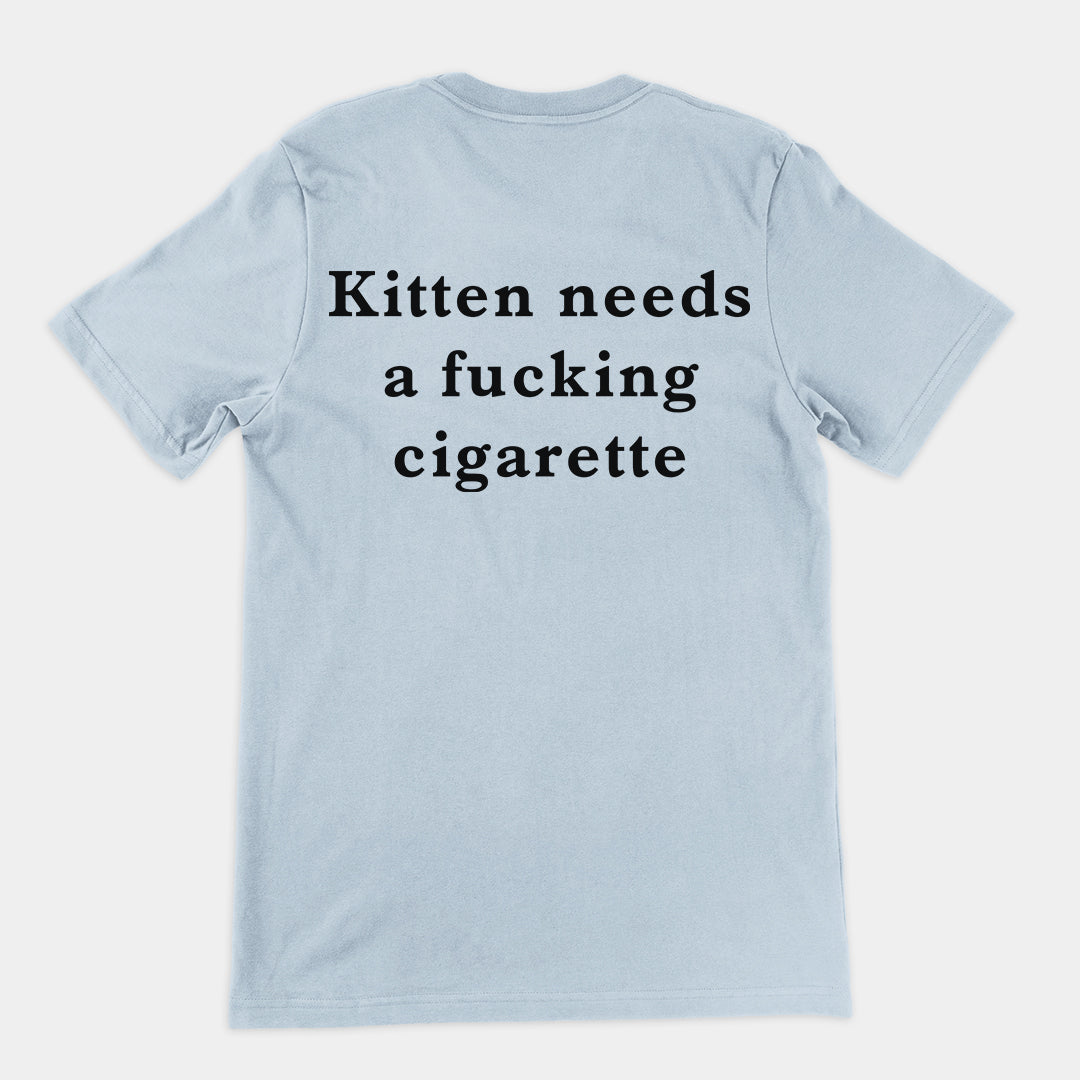 Kitten needs a cigarette T-Shirt (backprint) Orbital Clothing