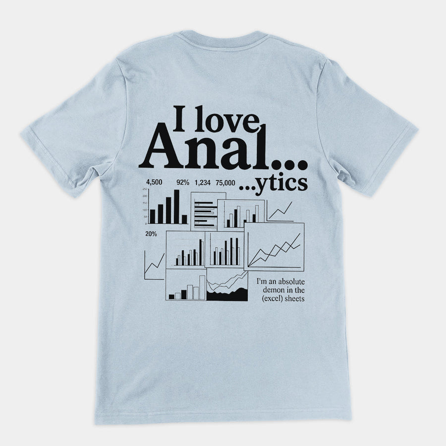 I love Anal...ytics T-Shirt (backprint) Orbital Clothing