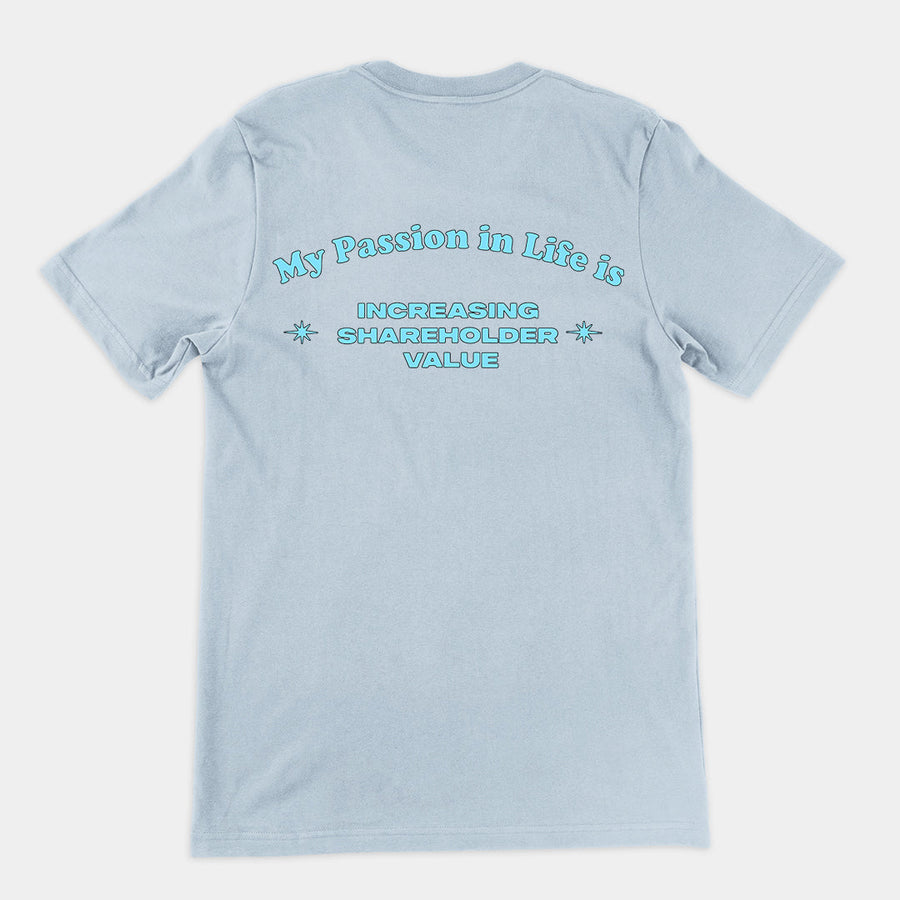 My Passion in Life is increasing shareholder T-Shirt (backprint) Orbital Clothing