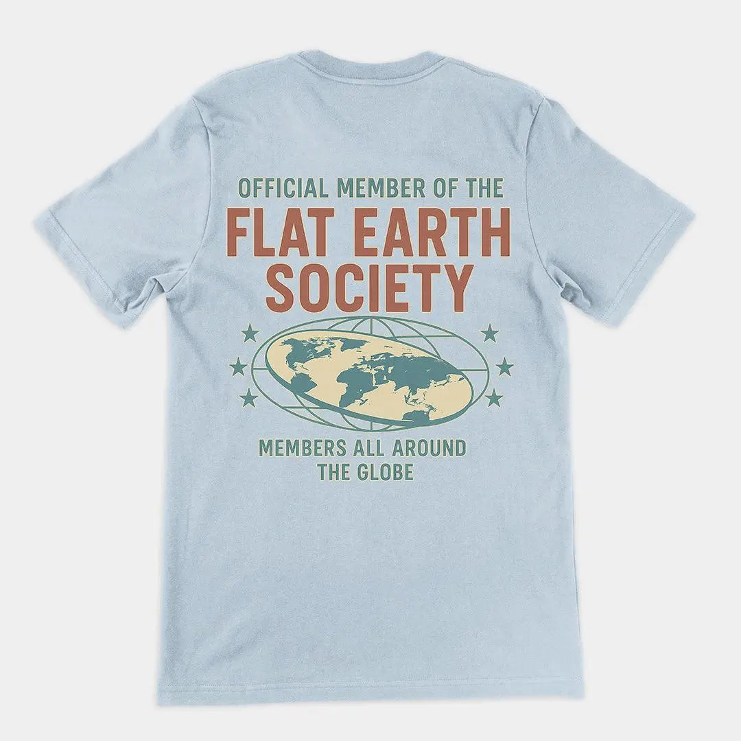 Offcial Member of the Flat Earth Society T-Shirt (backprint) - Orbital Clothing