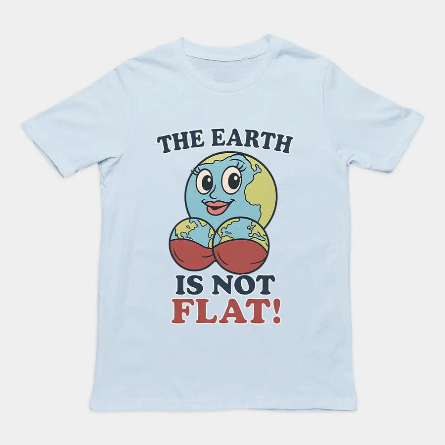 The Earth is not flat T-Shirt - Orbital Clothing