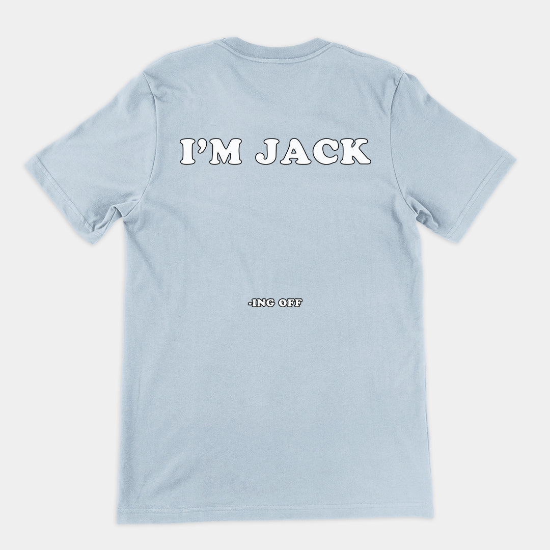 I'm Jack -ing off T-Shirt (backprint) Orbital Clothing