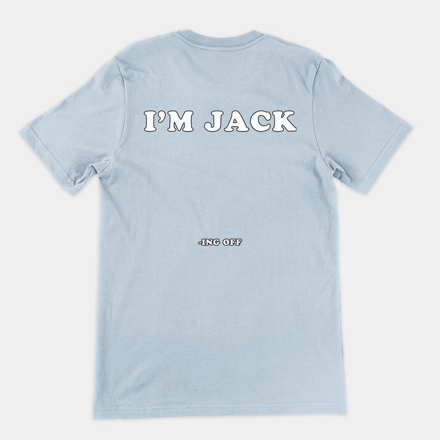 I'm Jack -ing off T-Shirt (backprint) Orbital Clothing