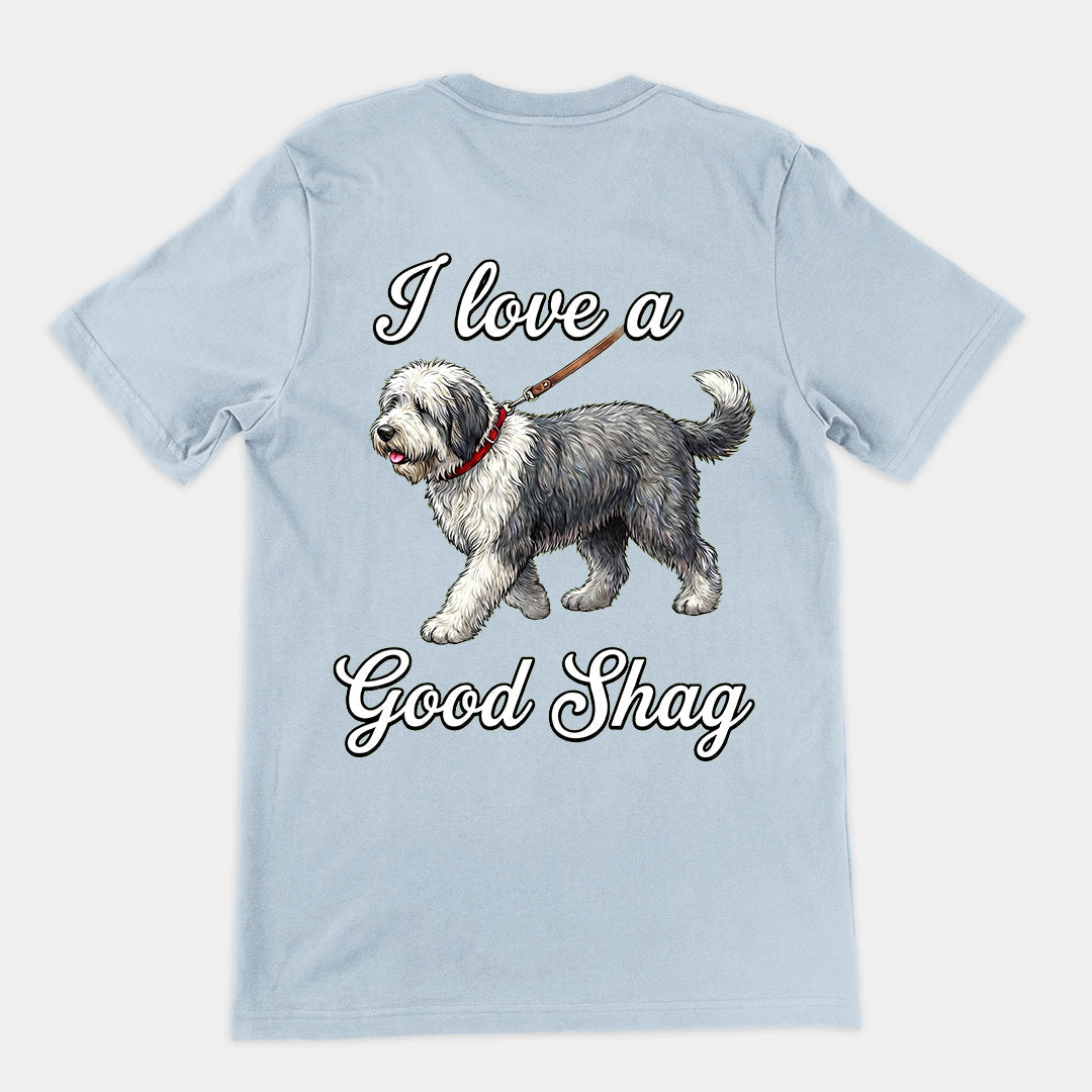 I love a good shag (shaggy dog) T-Shirt (backprint) Orbital Clothing