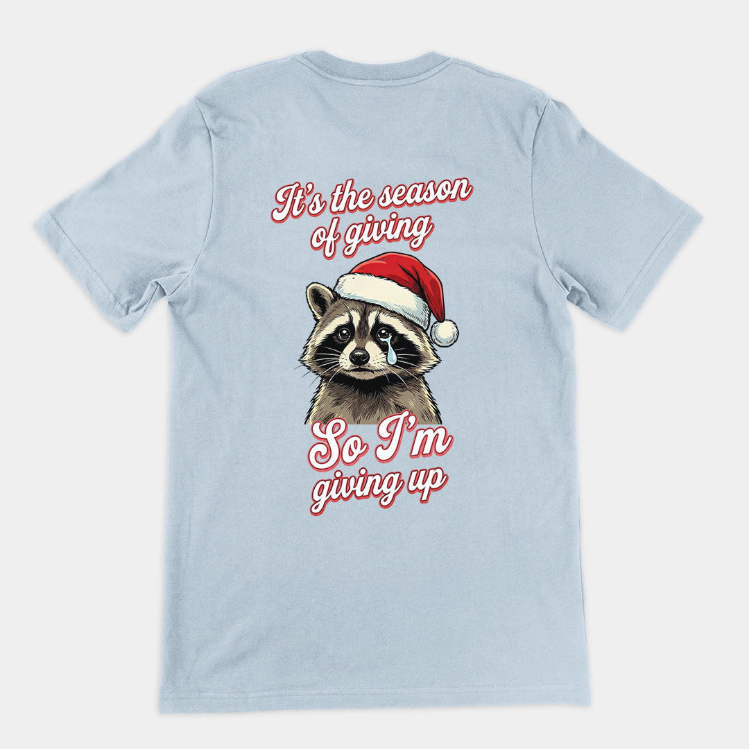 It's the season of giving so I'm giving up T-Shirt (backprint)