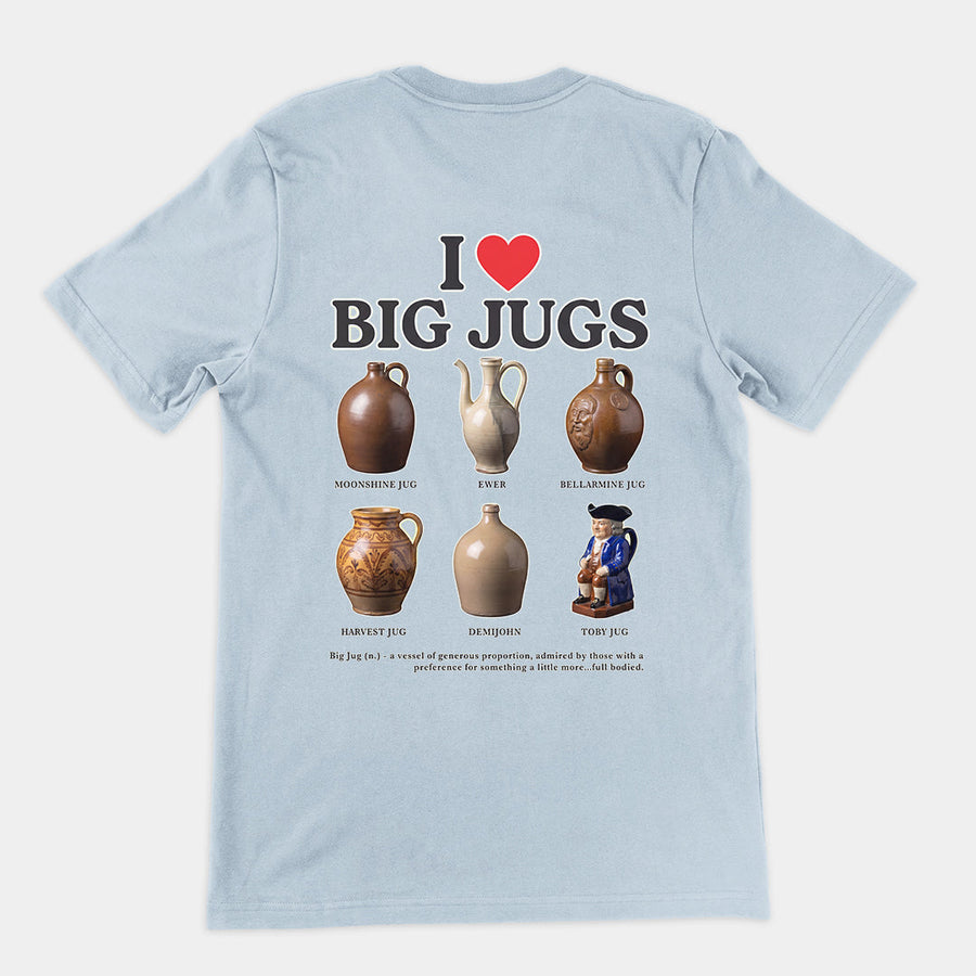 I love big jugs T-Shirt (backprint) Orbital Clothing