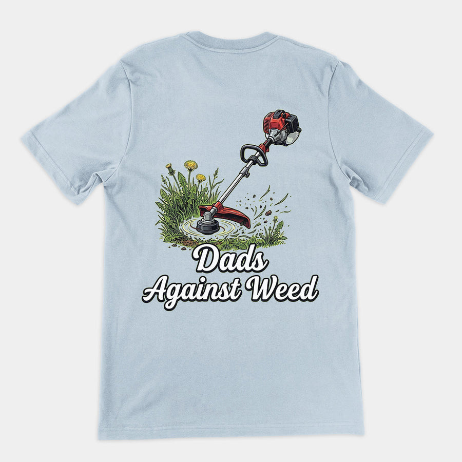 Dads against weed T-Shirt (backprint) Orbital Clothing