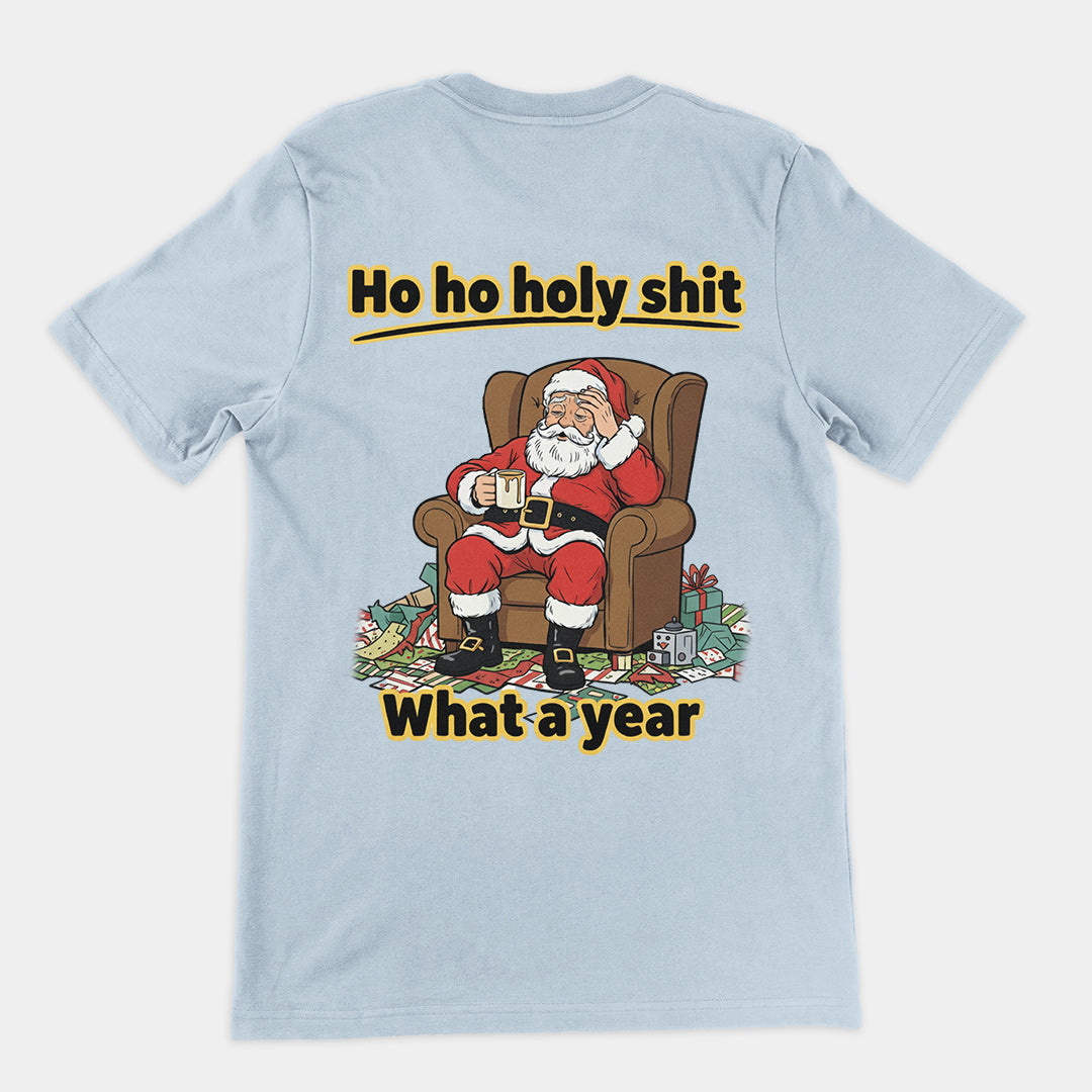 Ho ho, heilige Scheiße, was für ein Jahr! T-Shirt (Rückenaufdruck)