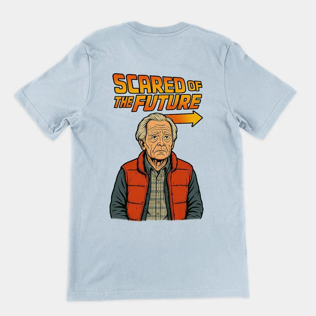 Scared of the Future T-Shirt (backprint) - Orbital Clothing