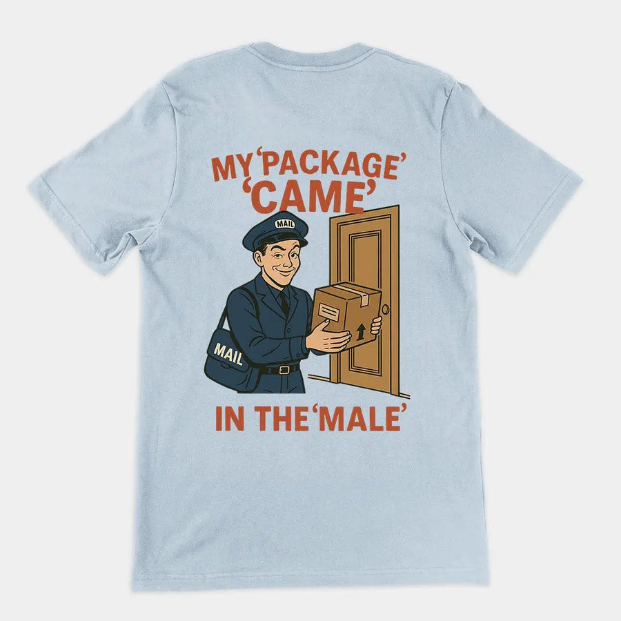 My Package Came in the Male T-Shirt (backprint) - Orbital Clothing
