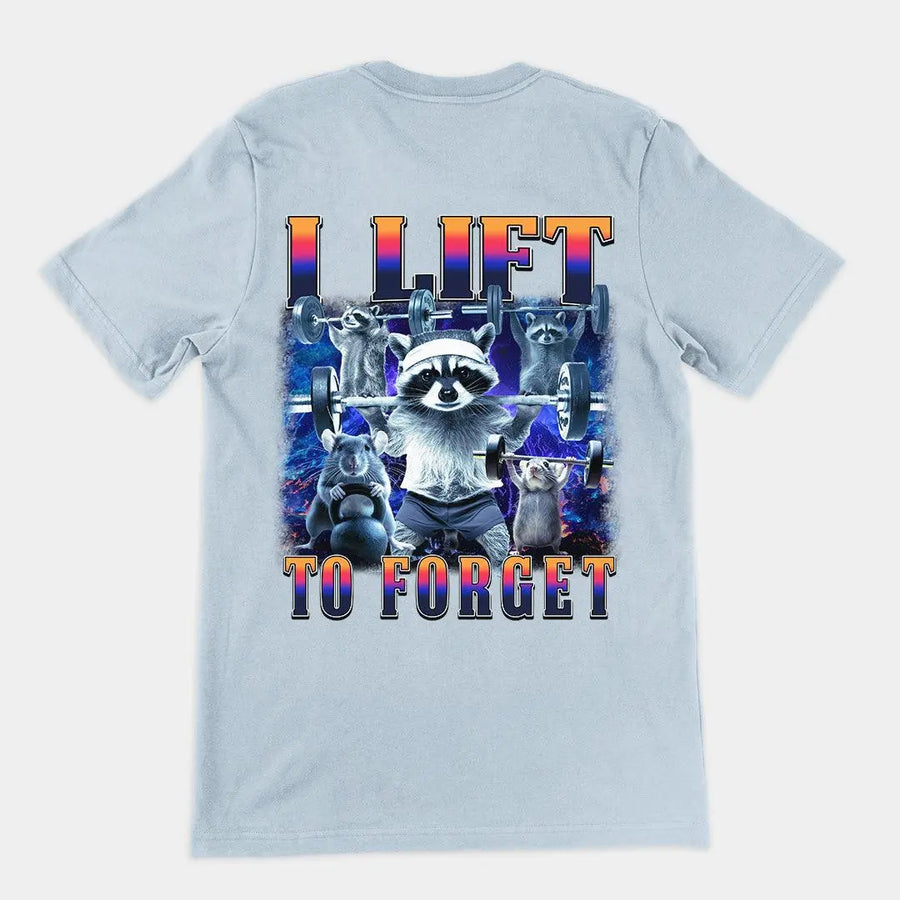 I Lift to Forget T-Shirt (backprint) - Orbital Clothing