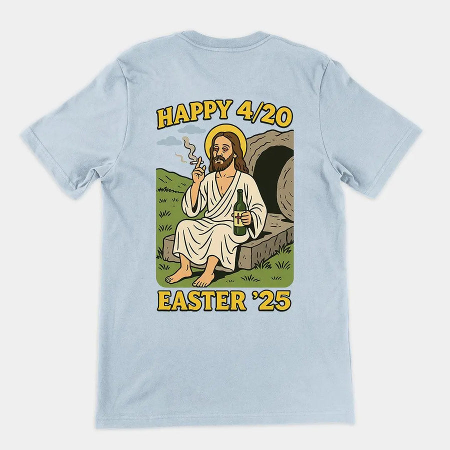 Happy 4_20 Easter '25 Jesus T-Shirt (backprint) - Orbital Clothing