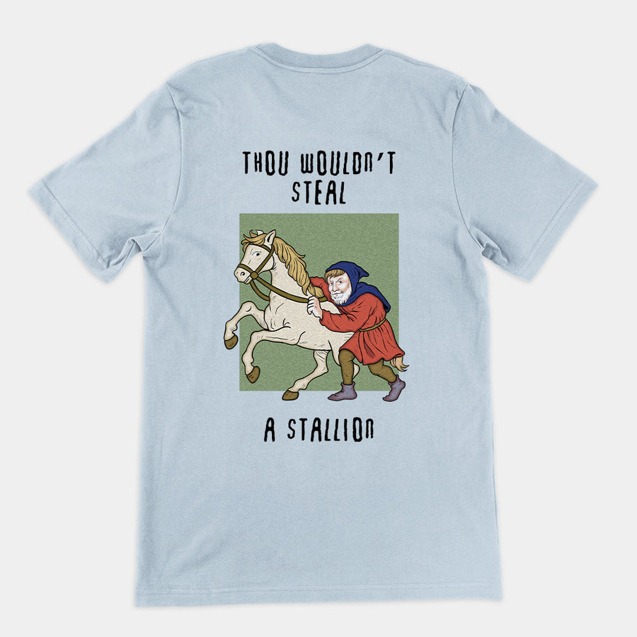Thou wouldn't steal a stallion T-Shirt (backprint) Orbital Clothing