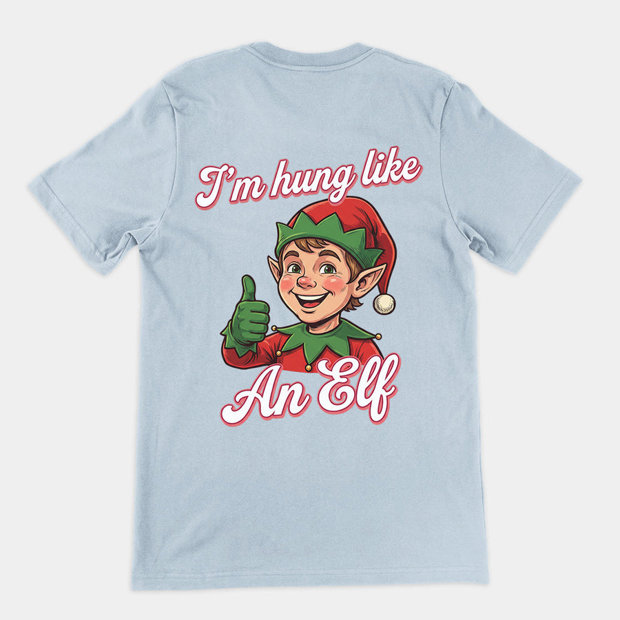 I'm Hung like an Elf T-Shirt (backprint) Orbital Clothing