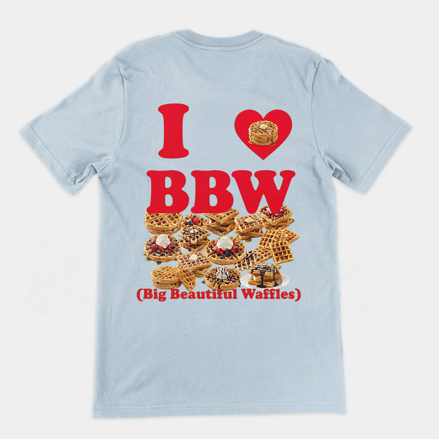 I love BBW (Big Beautiful Waffles) T-Shirt (backprint) Orbital Clothing