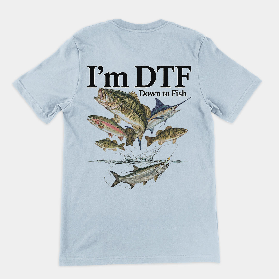 I'm DTF (down to fish) T-Shirt (backprint)