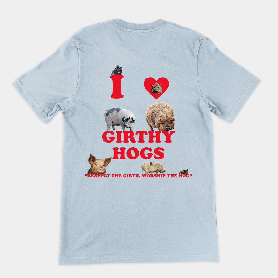 I Love Girthy Hogs T-Shirt (backprint) Orbital Clothing