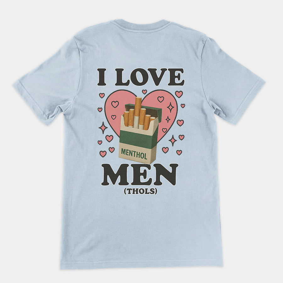 I love men (menthols) T-Shirt (backprint) Orbital Clothing