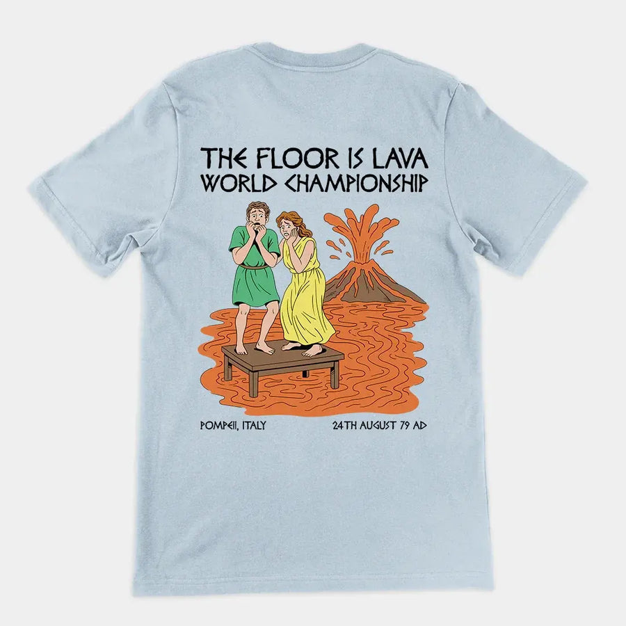 The floor is lava World Champsionship (Pompeii Vesuvius) T-Shirt (backprint) - Orbital Clothing