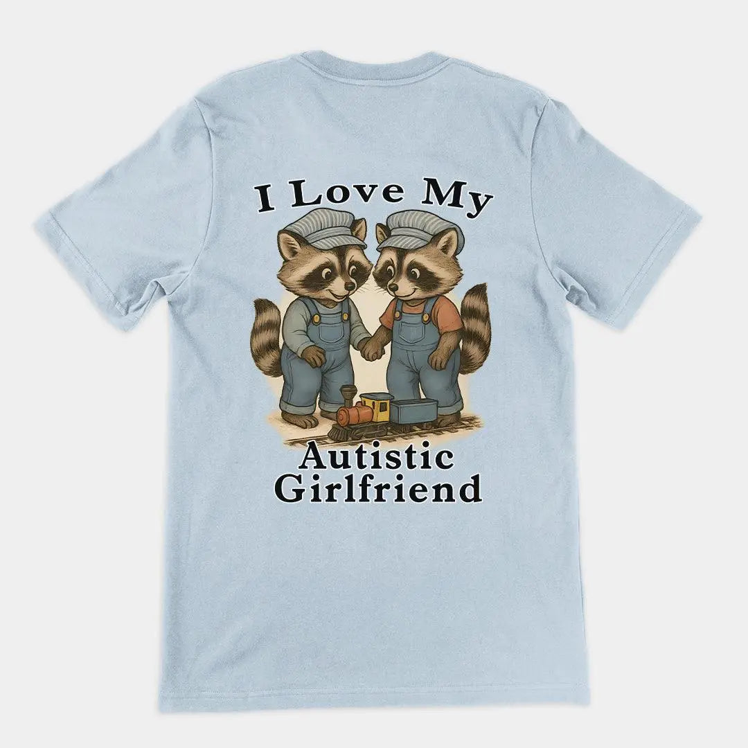 I Love my Autistic Girlfriend T-Shirt (backprint) - Orbital Clothing