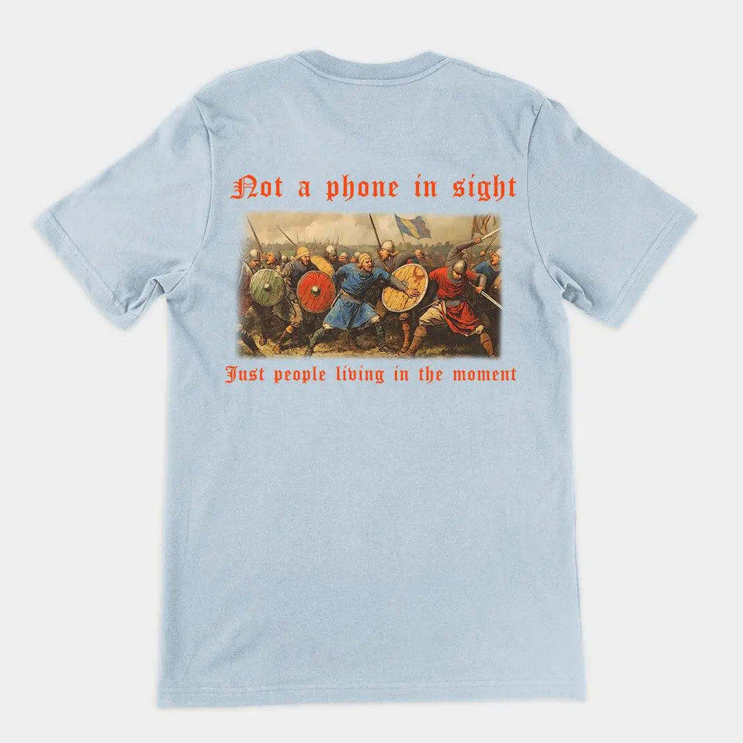Not a phone in sight just people living in the moment T-Shirt (backprint) - Orbital Clothing