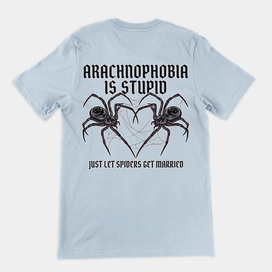 Arachnophobia is stupid just lets spiders get married T-Shirt (backprint) Orbital Clothing