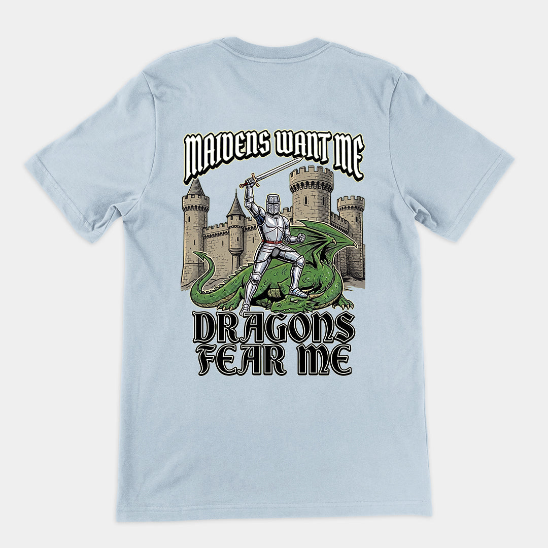 Maidens want me dragons fear me T-Shirt (backprint) Orbital Clothing