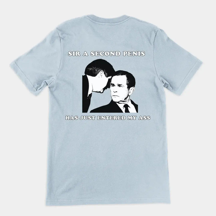 Sir a second penis has just entered my ass T-Shirt (backprint) - Orbital Clothing