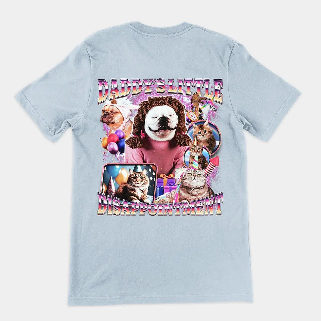 Daddy's Little Disappointment T-Shirt (backprint) - Orbital Clothing
