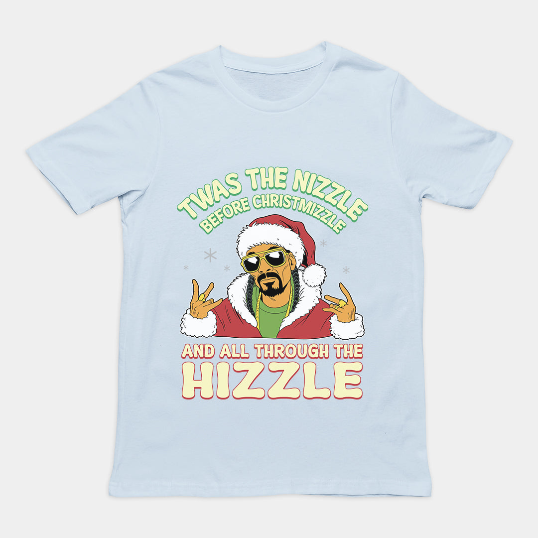 Twas the Nizzle Before Christmizzle T-Shirt