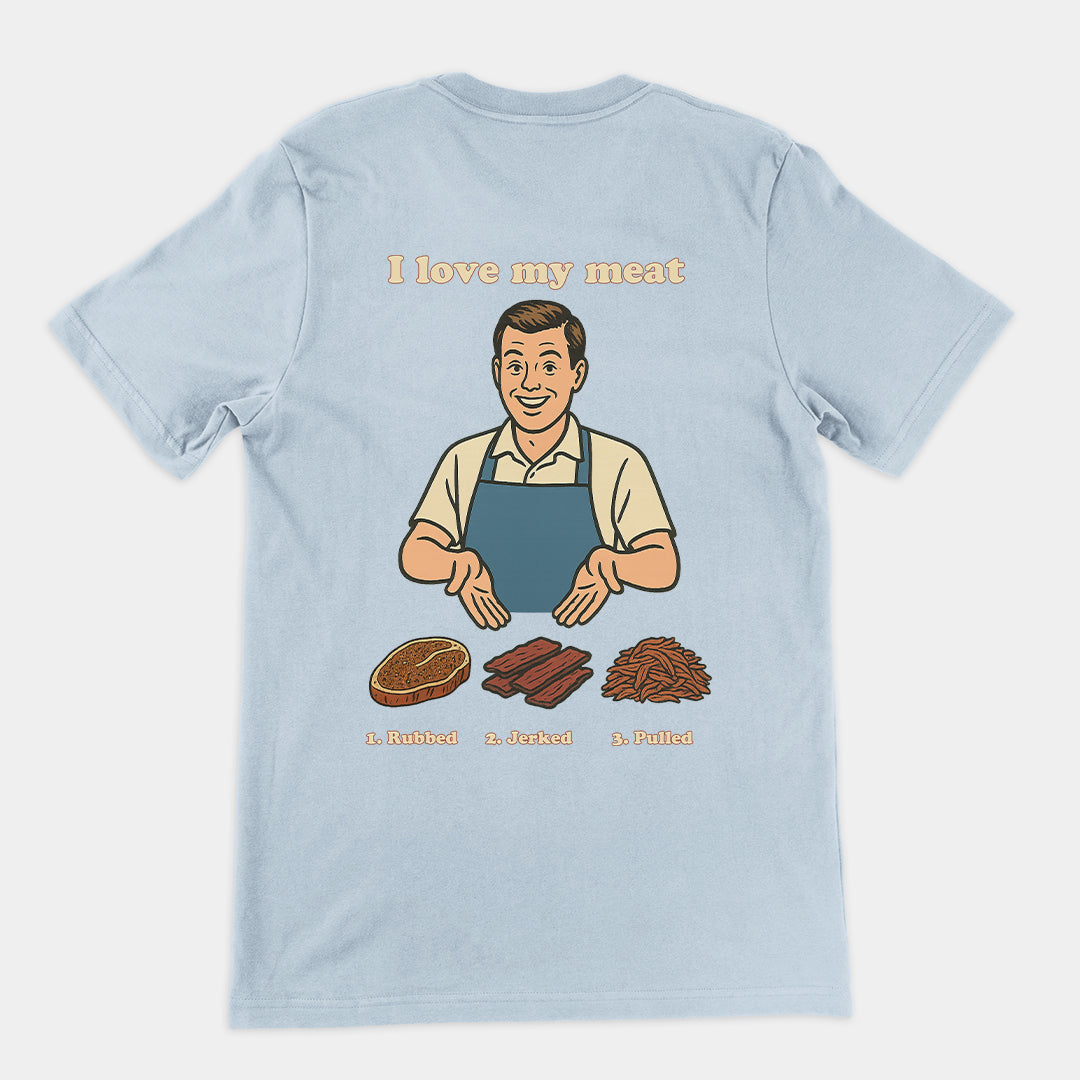 I like my meat rubbed jerked and pulled T-Shirt (backprint) Orbital Clothing