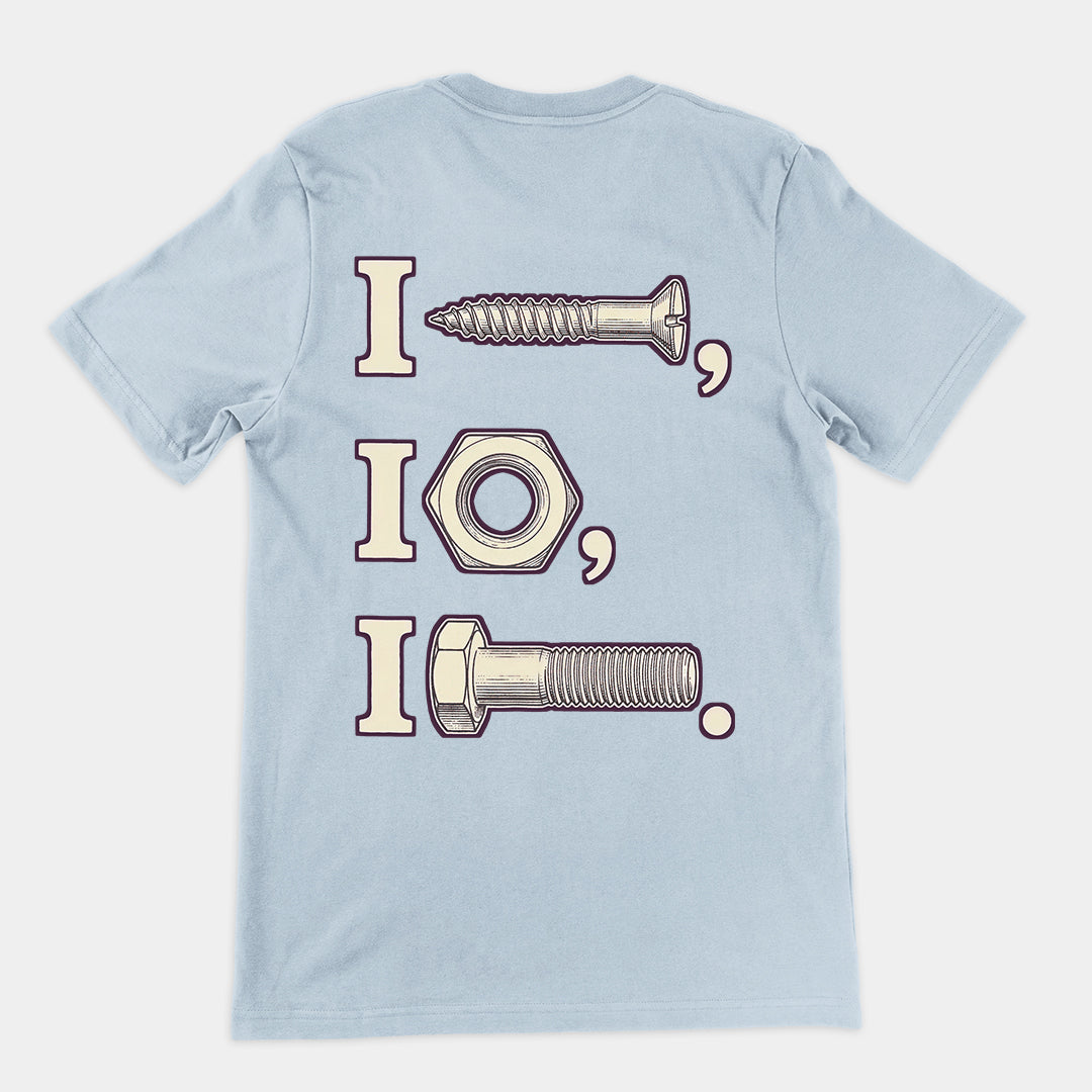 I nut I screw I bolt T-Shirt (backprint) Orbital Clothing