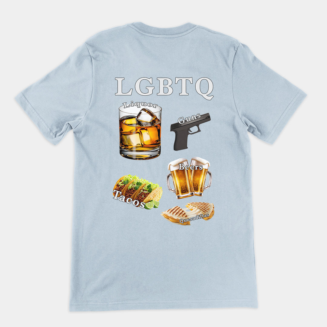 LGBTQ (liquor, guns, beers, tacos, quesadillas) T-Shirt (backprint) Orbital Clothing