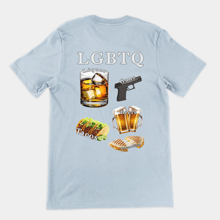 LGBTQ (liquor, guns, beers, tacos, quesadillas) T-Shirt (backprint) Orbital Clothing