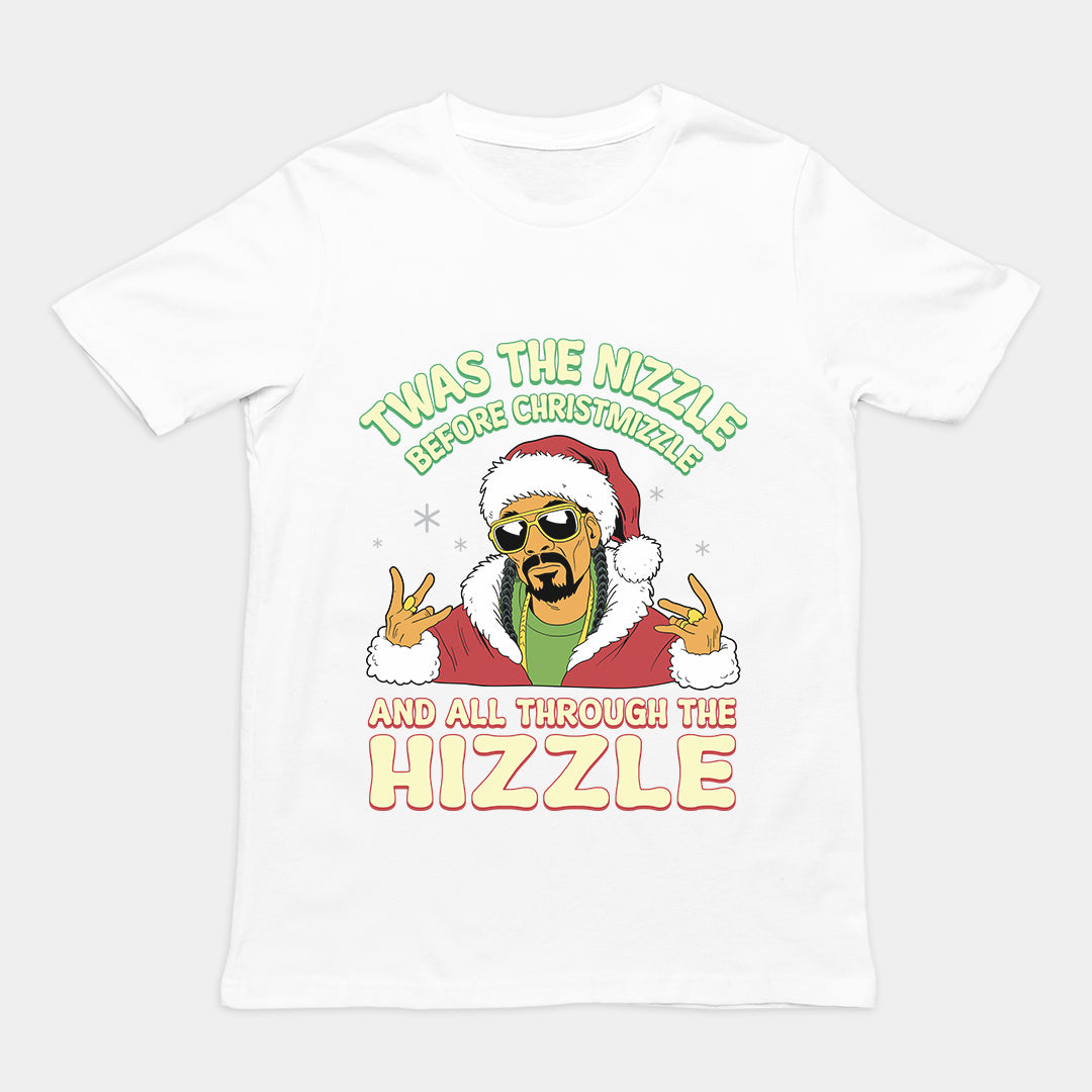 Twas the Nizzle Before Christmizzle T-Shirt