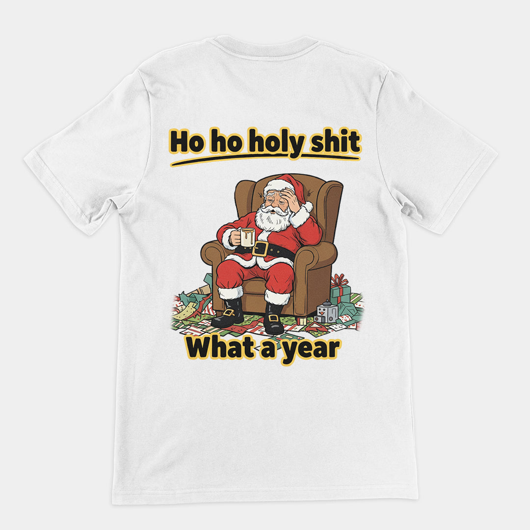 Ho ho, heilige Scheiße, was für ein Jahr! T-Shirt (Rückenaufdruck)