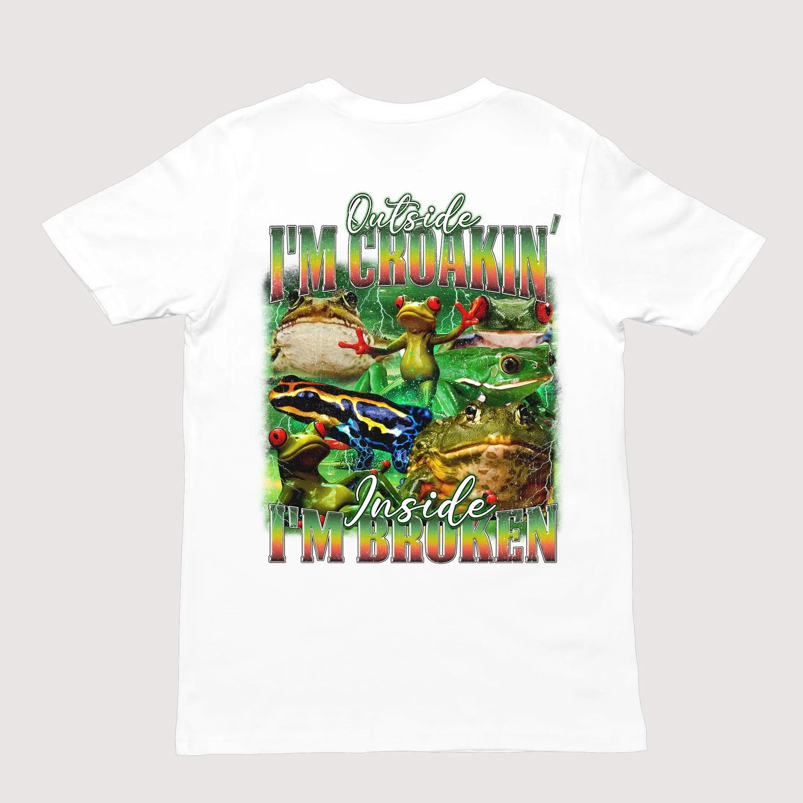 Outside I'm Croakin' Inside I'm Broken T-Shirt (backprint) - Orbital Clothing