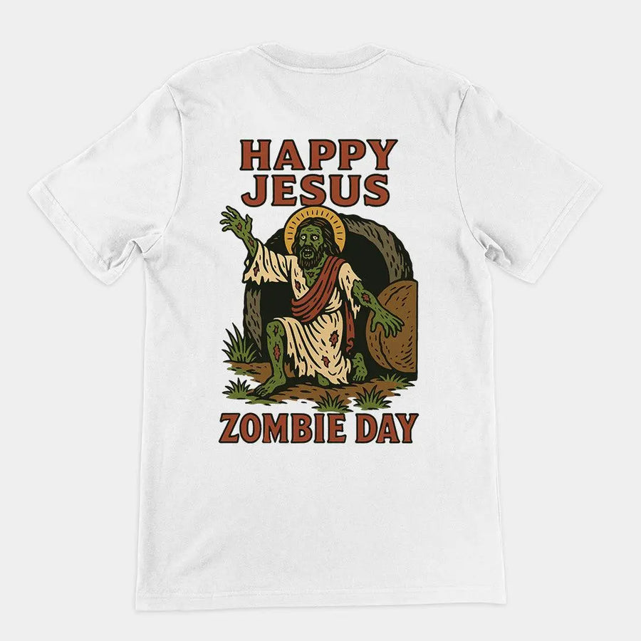 Happy Jesus Zombie Day T-Shirt (backprint) - Orbital Clothing