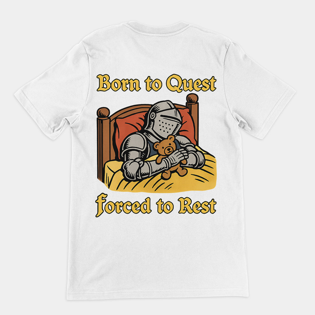 Born to Quest Forced to Rest T-Shirt (backprint) Orbital Clothing